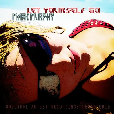Let Yourself Go - Mark Murphy