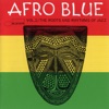 Afro Blue, Vol. 2 - The Roots & Rhythm