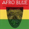 Afro Blue, Vol. 2 - The Roots & Rhythm - Various Artists