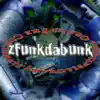 Zfunkdabunk (feat. David T. Chastain) album lyrics, reviews, download