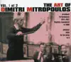 The Art of Dimitri Mitropoulos, Vol. 1 (1941-1957) album lyrics, reviews, download