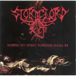 Where My Spirit Forever Shall Be - Single - Stormlord