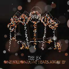 One Million Light Years Away E.P. - Single by Tee-Ex album reviews, ratings, credits