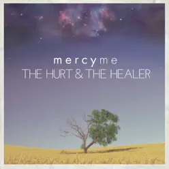 The Hurt & The Healer (Bonus Track Version) - Mercyme