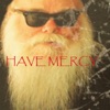 Have Mercy, 2012