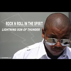 Rock 'n' Roll in the Spirit - Single by Lightning Son of Thunder album reviews, ratings, credits