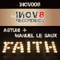 Faith (Spiral Motion vs Far & Away Remix) - Astuni & Manuel Le Saux lyrics