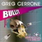 Bullit - Greg Cerrone lyrics