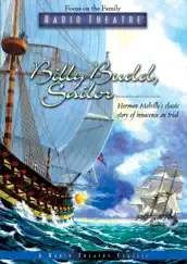 Billy Budd, Sailor (Audio Drama) by Focus on the Family Radio Theatre album reviews, ratings, credits