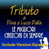 Tributo ad Elisa e Lucio Dalla: le migliori canzoni di sempre (Include versioni karaoke)
