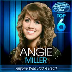 Anyone Who Had a Heart (American Idol Performance) - Single by Angie Miller album reviews, ratings, credits