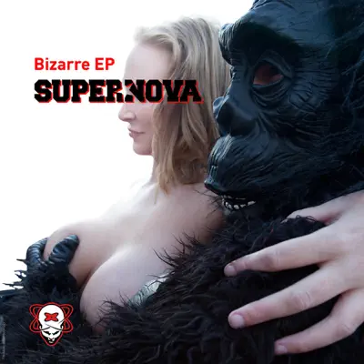 Bizarre EP - Single - Supernova