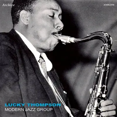 Modern Jazz Group - Lucky Thompson