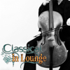 Classical in Lounge, Vol. 1 (Classical Pieces in Lounge and Chillout Style for Relax and Pleasure) - 群星