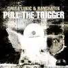 Stream & download Pull the Trigger