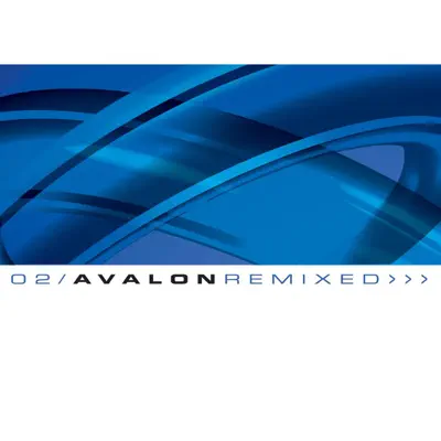 02 - Avalon Remixed - Avalon