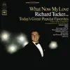 Stream & download Richard Tucker - What Now My Love