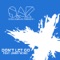 Don’t Let Go (Belize Downtempo Remix) - Swiss American Federation & Jimmy Wong lyrics