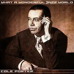 What a Wonderful Jazz World - Cole Porter