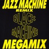 Jazz Machine Megamix (Remixes) - EP