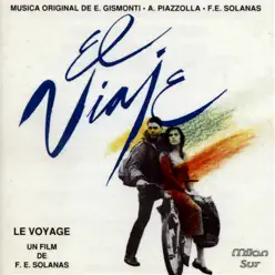 El Viaje (Le Voyage) [Fernando E. Solanas' Original Motion Picture Soundtrack] - Ástor Piazzolla