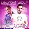 Love Again (Quentin Mosimann Remix) - Laurent Wolf lyrics
