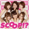 SCOOP!?