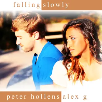 Falling Slowly by Peter Hollens & Alex G song reviws