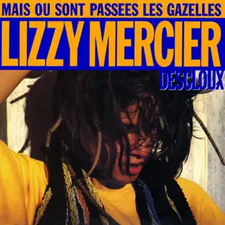 ladda ner album Lizzy Mercier Descloux - Mais Où Sont Passées Les Gazelles