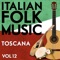 Italian Folk Music Toscana Vol. 12