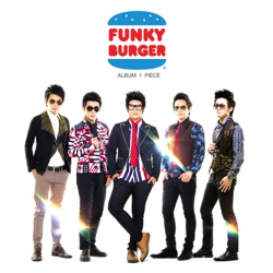 Funky Burger - ตั้งใจไม่ได้เผลอ