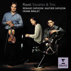 Ravel: Chamber Music by Renaud Capuçon, Frank Braley & Gautier Capuçon album reviews, ratings, credits