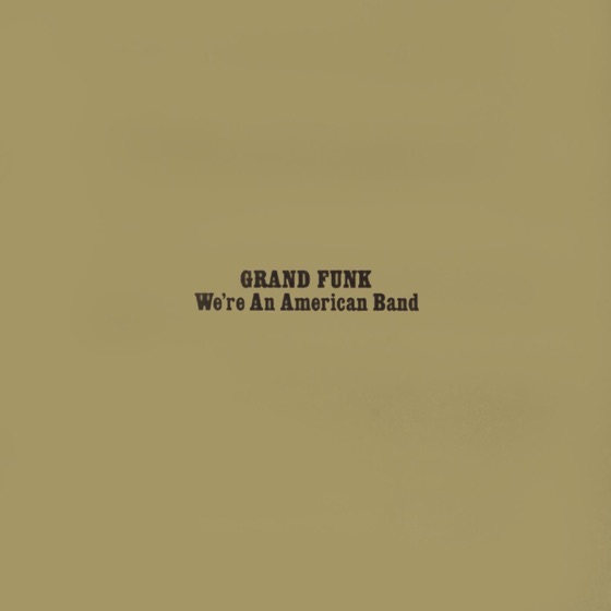 Cover artwork for We're an American Band (Radio Edit)