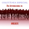 Coletânea Especial - Dia Internacional da Mulher