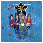 Small World (Tribute to Big Star)