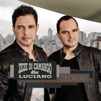 Teorias - EP - Zezé Di Camargo & Luciano
