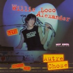 Willie Loco Alexander & the Confessions - Radio Heart