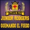 Quemando el Fuego (JR Rock the Bells Mix) - Junior Rodgers lyrics