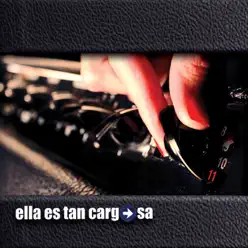 11 - Ella es tan cargosa