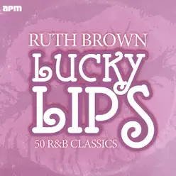 Lucky Lips - 50 R&B Classics - Ruth Brown