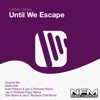 Until We Escape (Remixes) - EP