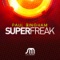 Superfreak (Tony Puccio Mix) - Paul Bingham lyrics