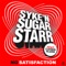 No Satisfaction (Radio Mix) [feat. Cosmo Klein] - Syke 'n' Sugarstarr lyrics