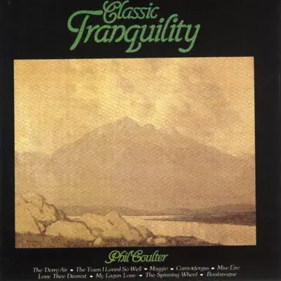 Classic Tranquility - Phil Coulter