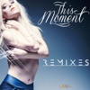 This Moment (Remixes)