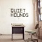 Hemlock - Quiet Hounds lyrics