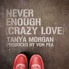 Never Enough (Crazy Love) [A Capella] [A Capella] Song Lyrics