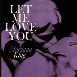 Let Me Love You (Remastered) - Morgana King Let Me Love You (Remastered) - Morgana King