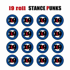 19 roll - EP - Stance Punks 19 roll - EP - Stance Punks
