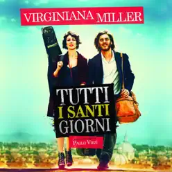 Tutti i santi giorni (Dal nuovo film di Paolo Virzi') - Single - Virginiana Miller